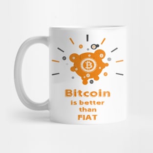 Bitcoin Better Than Fiat Mug